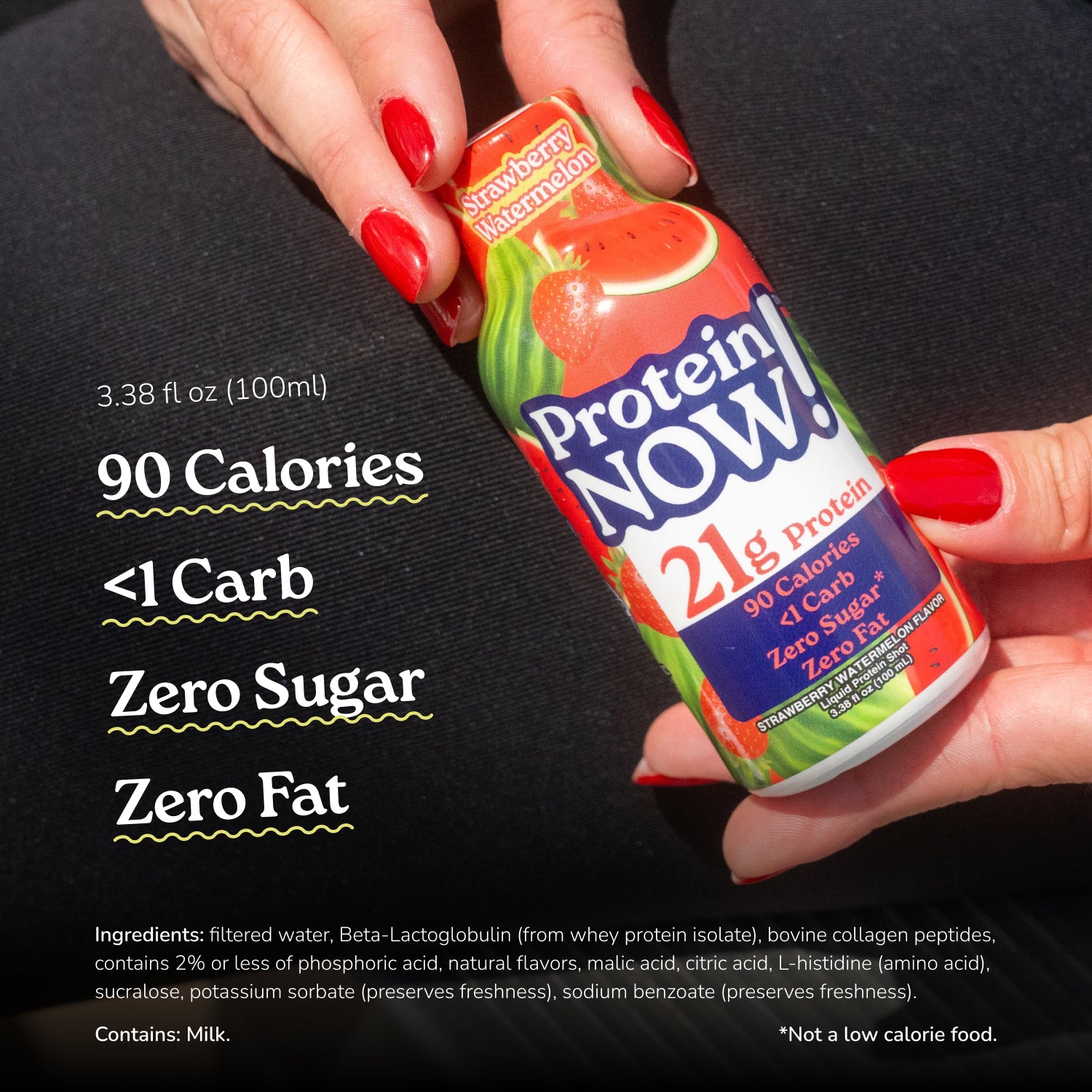 Protein Now Strawberry Watermelon protein shot held in hand, featuring 21g protein, 90 calories, less than 1g carb, zero sugar, and zero fat.